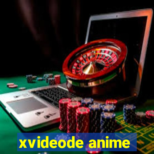 xvideode anime